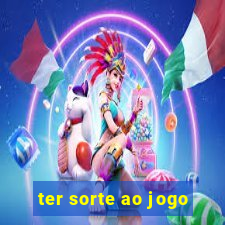 ter sorte ao jogo